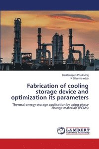bokomslag Fabrication of cooling storage device and optimization its parameters