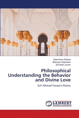 bokomslag Philosophical Understanding the Behavior and Divine Love