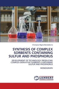 bokomslag Synthesis of Complex Sorbents Containing Sulfur and Phosphorus