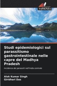 bokomslag Studi epidemiologici sul parassitismo gastrointestinale nelle capre del Madhya Pradesh