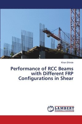 bokomslag Performance of RCC Beams with Different FRP Configurations in Shear