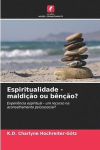 bokomslag Espiritualidade - maldição ou bênção?