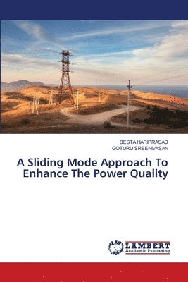 A Sliding Mode Approach To Enhance The Power Quality 1