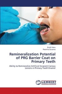 bokomslag Remineralization Potential of PRG Barrier Coat on Primary Teeth