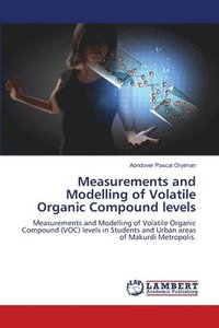 bokomslag Measurements and Modelling of Volatile Organic Compound levels