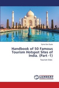 bokomslag Handbook of 50 Famous Tourism Hotspot Sites of India. (Part -1)