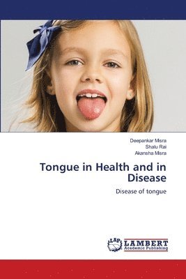 bokomslag Tongue in Health and in Disease