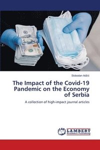 bokomslag The Impact of the Covid-19 Pandemic on the Economy of Serbia