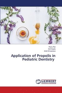 bokomslag Application of Propolis in Pediatric Dentistry