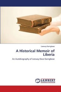 bokomslag A Historical Memoir of Liberia