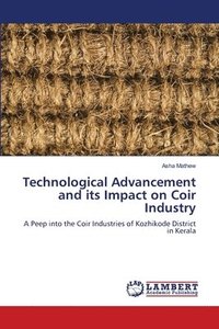 bokomslag Technological Advancement and its Impact on Coir Industry