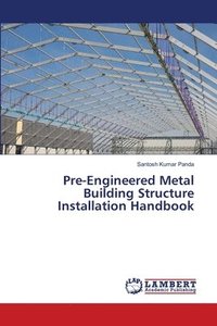 bokomslag Pre-Engineered Metal Building Structure Installation Handbook