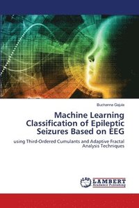 bokomslag Machine Learning Classification of Epileptic Seizures Based on EEG