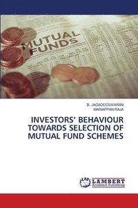 bokomslag Investors' Behaviour Towards Selection of Mutual Fund Schemes
