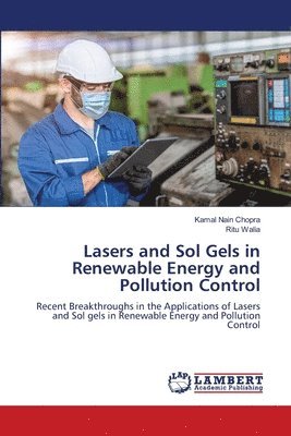 Lasers and Sol Gels in Renewable Energy and Pollution Control 1