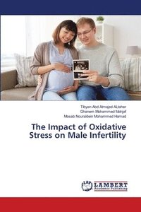bokomslag The Impact of Oxidative Stress on Male Infertility