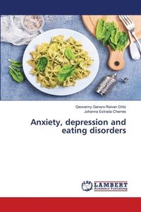 bokomslag Anxiety, depression and eating disorders