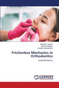 bokomslag Frictionless Mechanics in Orthodontics