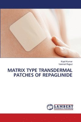 Matrix Type Transdermal Patches of Repaglinide 1