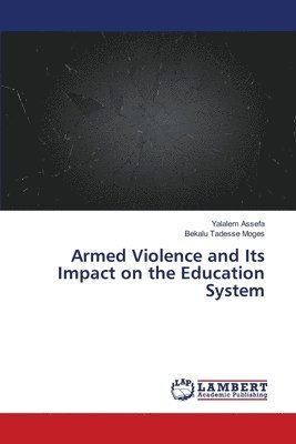 Armed Violence and Its Impact on the Education System 1