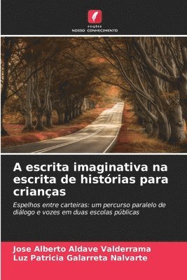 bokomslag A escrita imaginativa na escrita de histórias para crianças