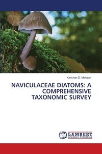 bokomslag Naviculaceae Diatoms: A Comprehensive Taxonomic Survey