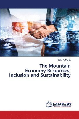 The Mountain Economy Resources, Inclusion and Sustainability 1