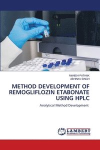 bokomslag Method Development of Remogliflozin Etabonate Using HPLC