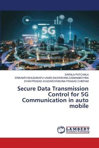 bokomslag Secure Data Transmission Control for 5G Communication in auto mobile