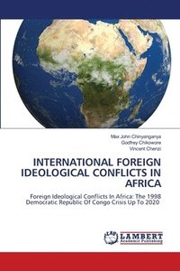 bokomslag International Foreign Ideological Conflicts in Africa