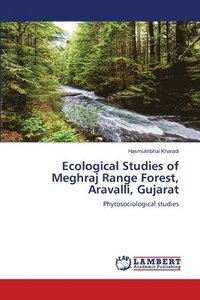 bokomslag Ecological Studies of Meghraj Range Forest, Aravalli, Gujarat