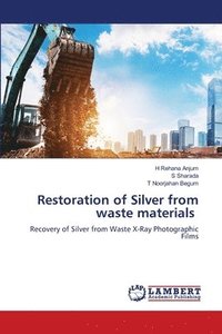 bokomslag Restoration of Silver from waste materials