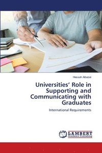 bokomslag Universities' Role in Supporting and Communicating with Graduates