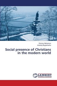 bokomslag Social presence of Christians in the modern world