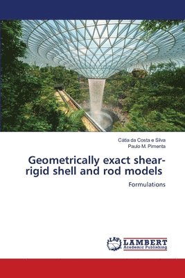 Geometrically exact shear-rigid shell and rod models 1