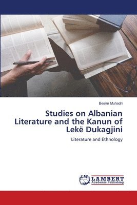 Studies on Albanian Literature and the Kanun of Lek Dukagjini 1