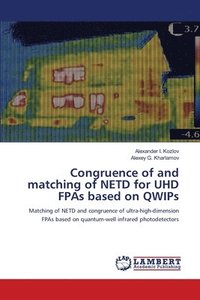 bokomslag Congruence of and matching of NETD for UHD FPAs based on QWIPs
