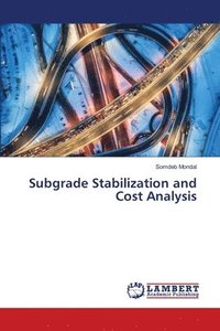 bokomslag Subgrade Stabilization and Cost Analysis