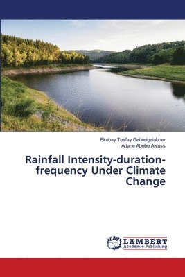 Rainfall Intensity-duration-frequency Under Climate Change 1