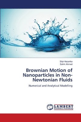 Brownian Motion of Nanoparticles in Non-Newtonian Fluids 1