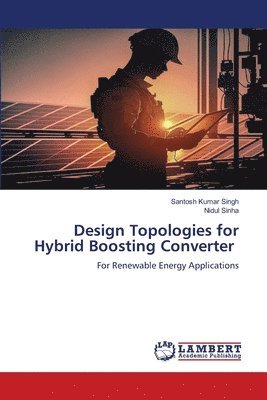 Design Topologies for Hybrid Boosting Converter 1
