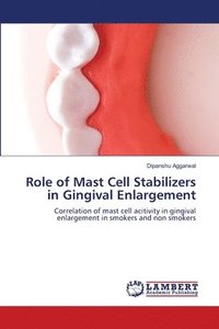 bokomslag Role of Mast Cell Stabilizers in Gingival Enlargement