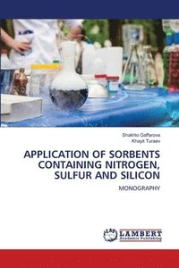 bokomslag Application of Sorbents Containing Nitrogen, Sulfur and Silicon