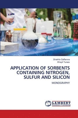 Application of Sorbents Containing Nitrogen, Sulfur and Silicon 1