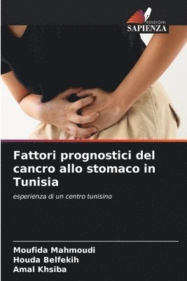 bokomslag Fattori prognostici del cancro allo stomaco in Tunisia