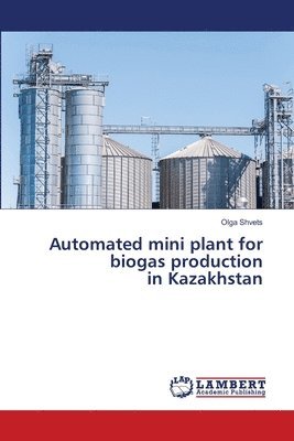 Automated mini plant for biogas production in Kazakhstan 1