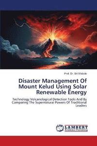 bokomslag Disaster Management Of Mount Kelud Using Solar Renewable Energy