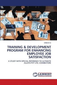 bokomslag Training & Development Program for Enhancing Employee Job Satisfaction
