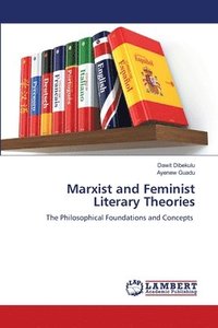 bokomslag Marxist and Feminist Literary Theories
