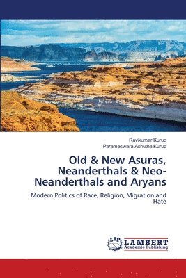 Old & New Asuras, Neanderthals & Neo-Neanderthals and Aryans 1